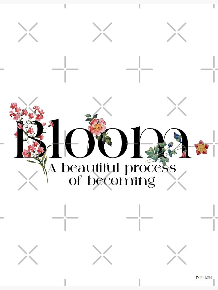 "Bloom Meaning Print Diflash Mx" Poster by DiflashMx Redbubble