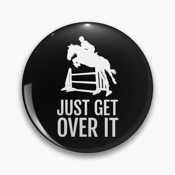 Item preview, Equestrian Horse Show Jump - Just Get Over It! designed and sold by EstelleStar.