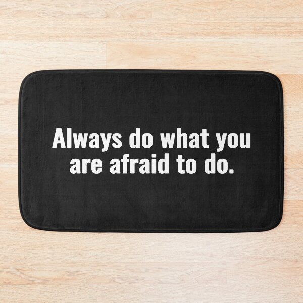 Item preview, Always do what you are afraid to do. designed and sold by Vanion.