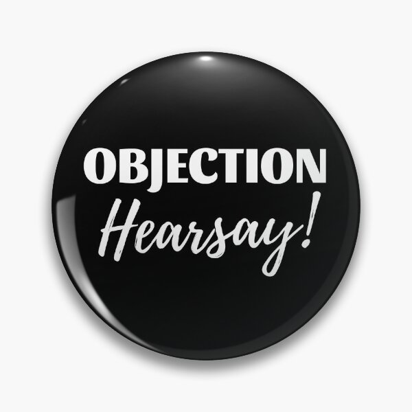 Item preview, Objection Hearsay! Funny Trial Humor Trending Meme designed and sold by TeesForNerds.