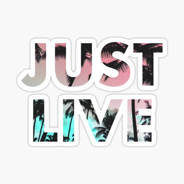JUST LIVE Sticker