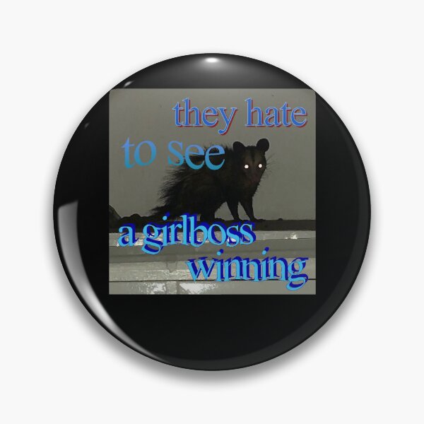 Item preview, Possum Meme They hate to see a girlboss winning designed and sold by GorrellAnita.