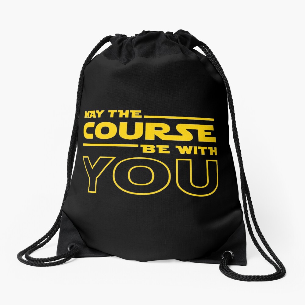 May The Course Be With You Drawstring Bag