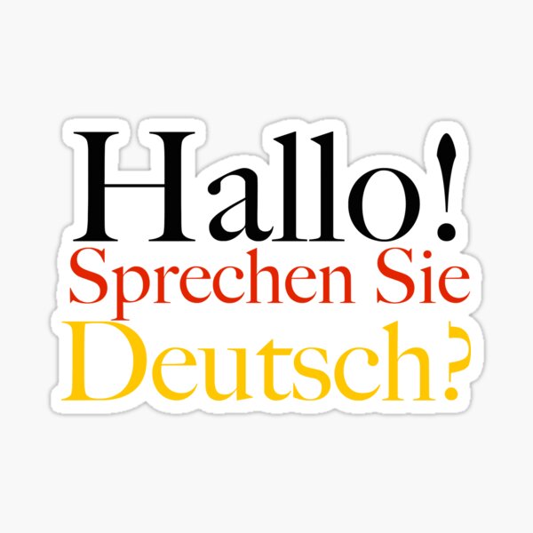 Artikel-Vorschau von Hallo! Sprechen Sie Deutsch? - Hallo, sprichst du Deutsch?, designt und verkauft von Apricot A.I..