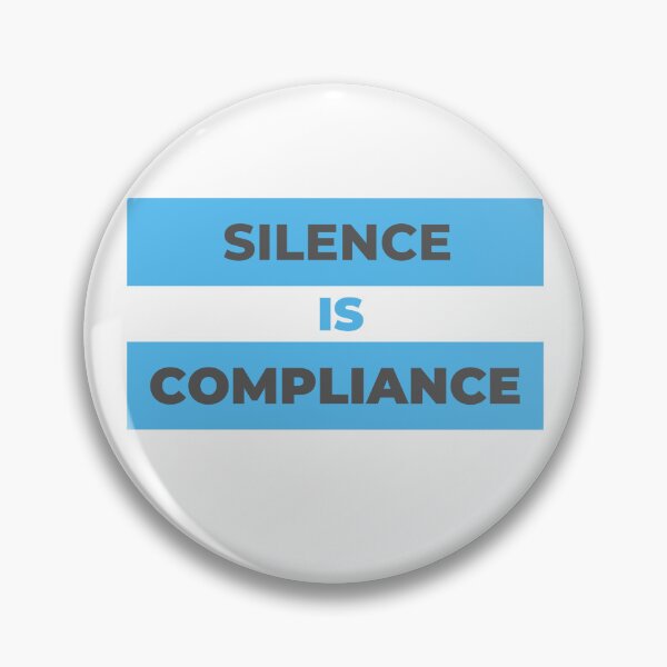 Item preview, Silence is Compliance designed and sold by Jsunshine75.