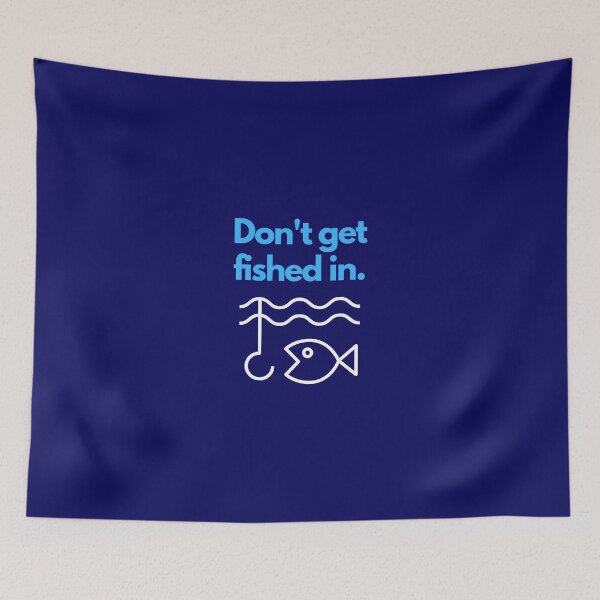 Item preview, Don't Get Fished In, t-shirt, magnets, stickers and more! designed and sold by JCMCDesigns.