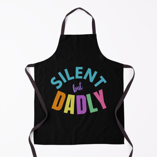 Item preview, Fathers Day Silent But Dadly designed and sold by BufFord71.