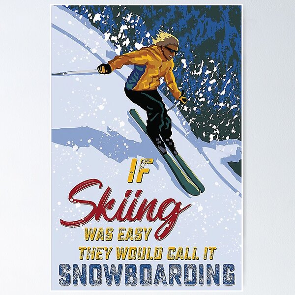 Item preview, If Skiing Was Easy They Would Call It Snowboarding designed and sold by Phobicit51.