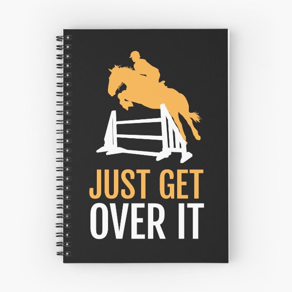 Item preview, Equestrian, Horse Lover, Horse Show - Just Get Over It designed and sold by EstelleStar.