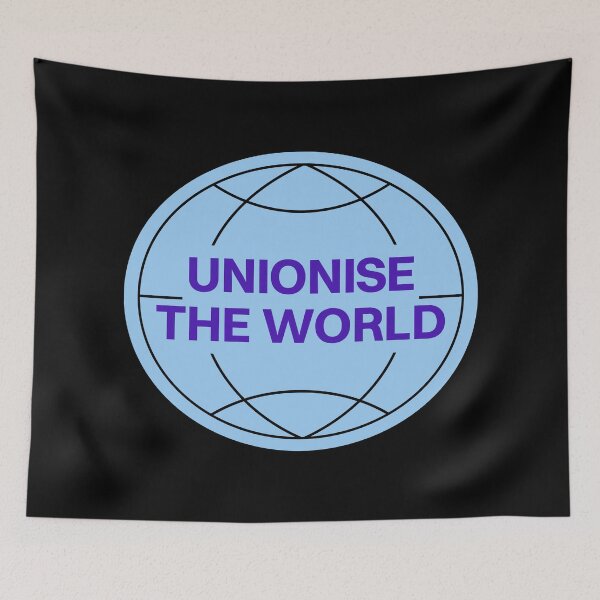 Item preview, Unionise The World designed and sold by Picket Club.