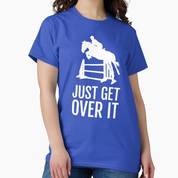 Item preview, Equestrian Horse Show Jump - Just Get Over It! designed and sold by EstelleStar.