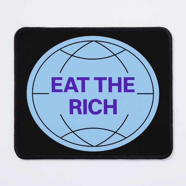 Item preview, Eat The Rich designed and sold by Picket Club.