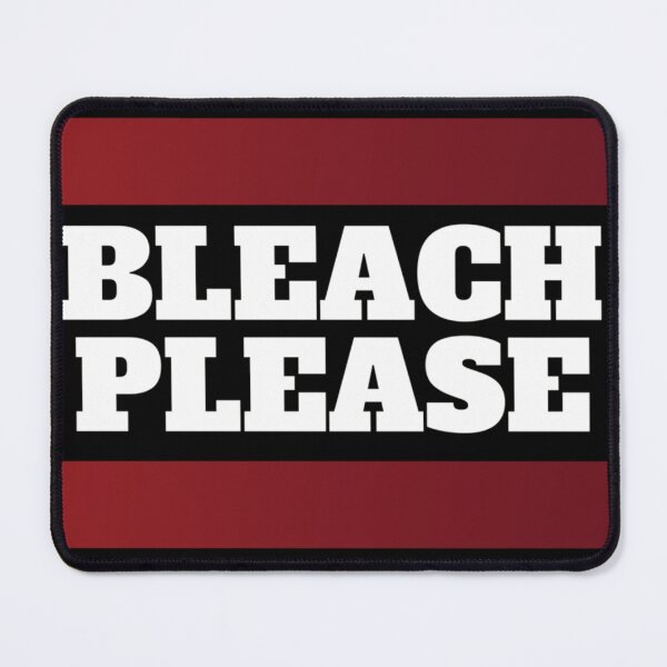 Item preview, Bleach please! Funny designed and sold by Xodin.
