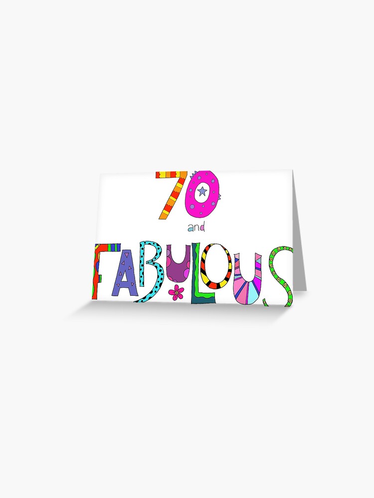 70 And Fabulous Happy 70th Birthday Greeting Card By Zanydoodles