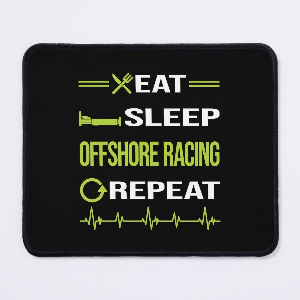 Item preview, Funny Eat Sleep Repeat Offshore Racing designed and sold by HappyTshirt1239.