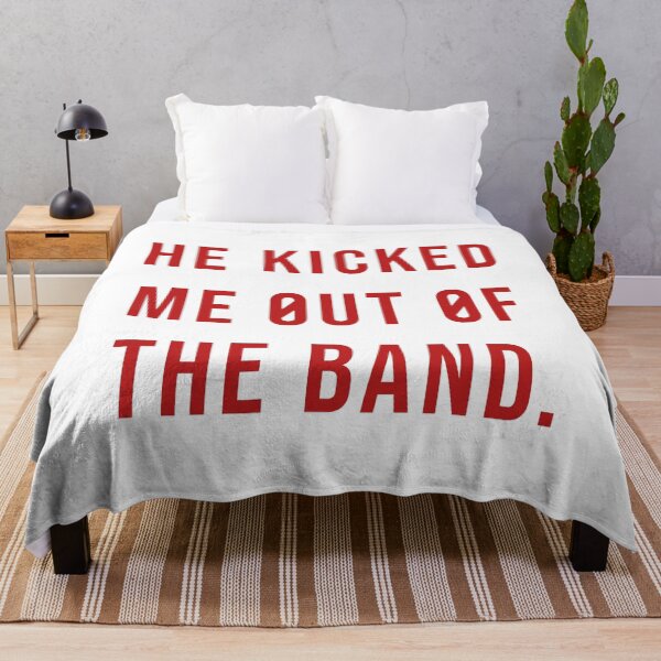 Item preview, He Kicked Me Out Of The Band designed and sold by little-mars.