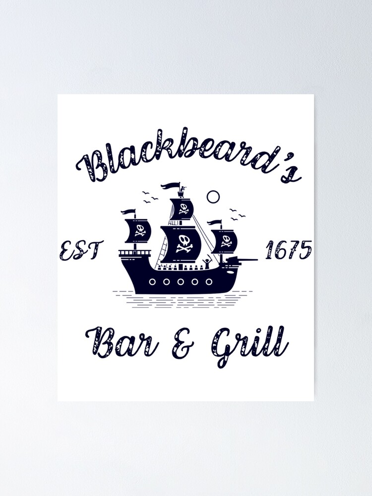 "Blackbeard Bar _amp_ Grill design " Poster for Sale by aylorenValerien