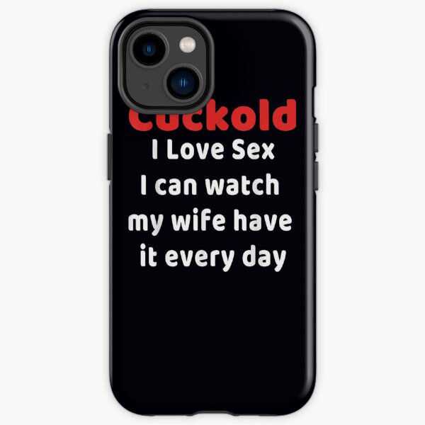 Cuckold Phone Cases for Sale Redbubble photo