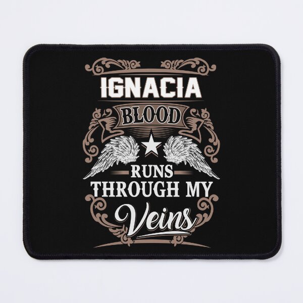 Item preview, Ignacia Name T Shirt - Ignacia Blood Runs Through My Veins Gift Item Tee designed and sold by braedowen3.