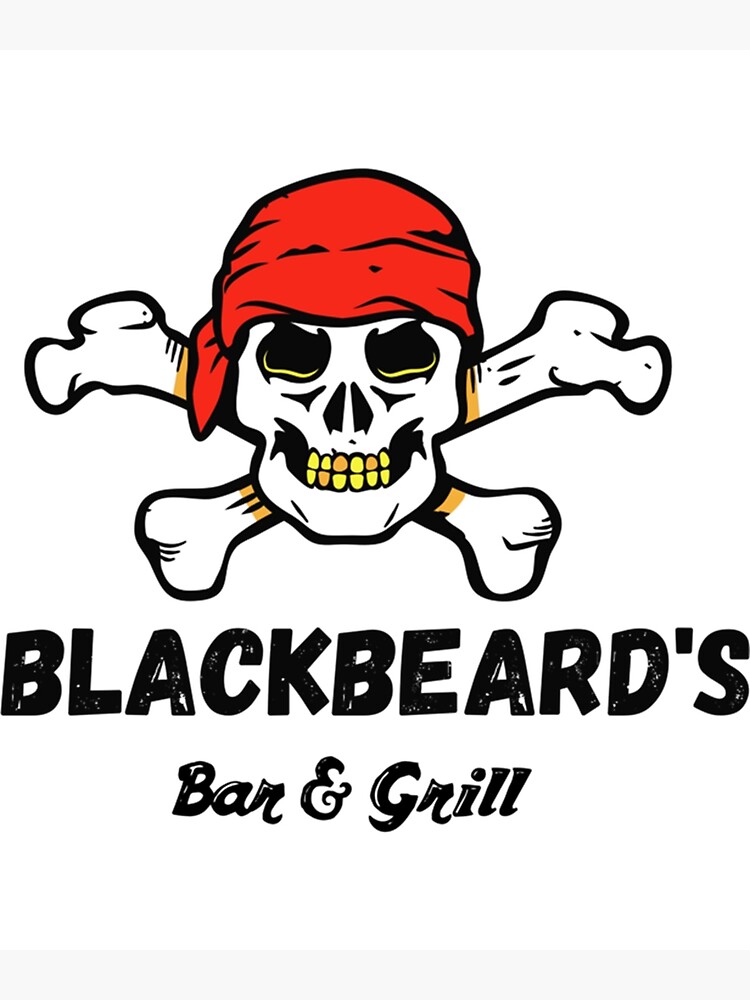 "Blackbeard_s Bar Grill " Poster for Sale by aylorenValerien Redbubble