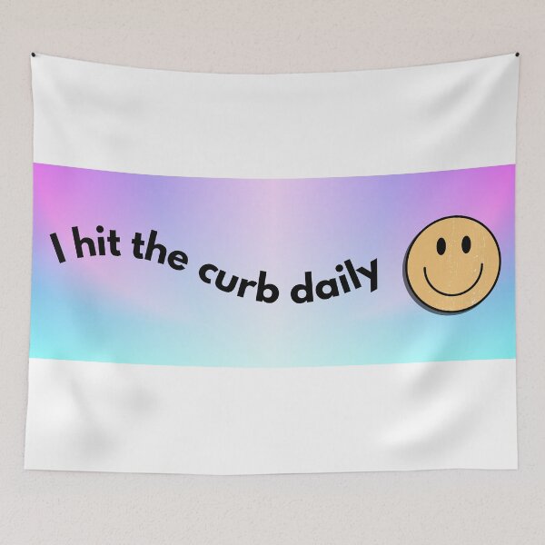Item preview, I hit the curb daily designed and sold by s-hammie.