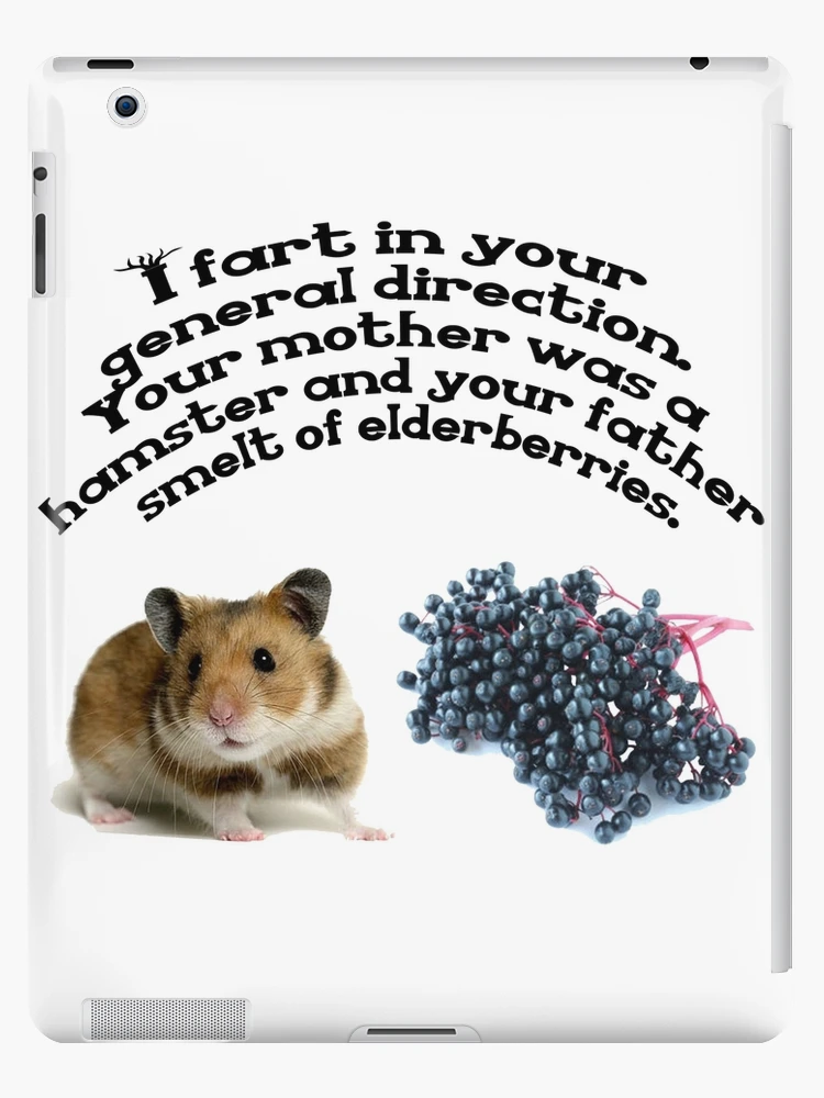 Your mother was a hamster and your father smelt of elderberries. iPad  Case & Skin for Sale by Laura Kelk