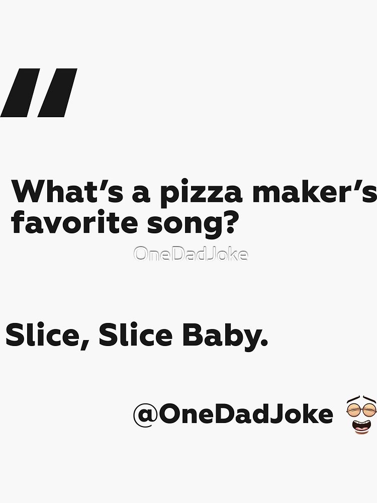 "Dad joke about pizza" Sticker for Sale by OneDadJoke Redbubble