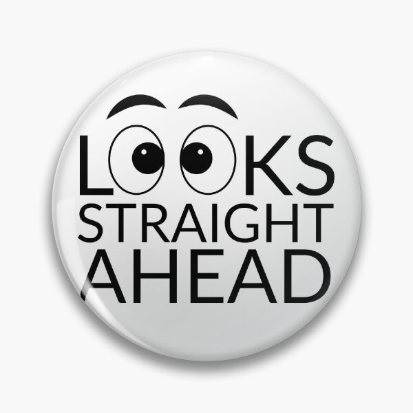 Item preview, Looks Straight Ahead designed and sold by SweetAndSpice.