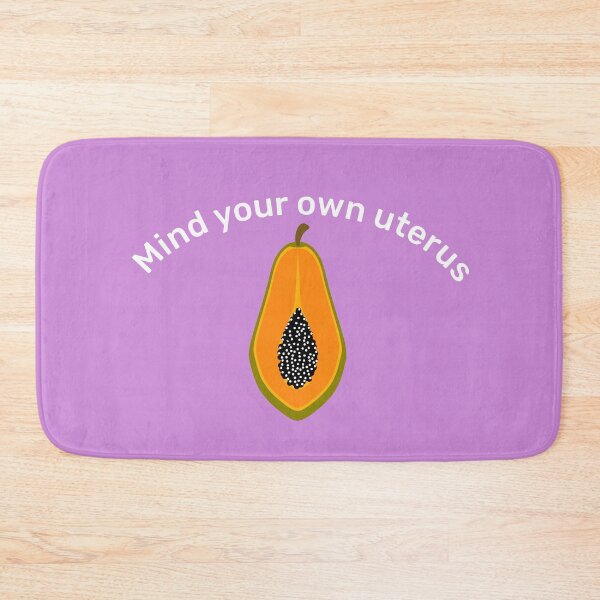 Item preview, Mind Your Own Uterus Papaya Fruit Feminist Womens Rights Reproductive Rights  designed and sold by alenaz.