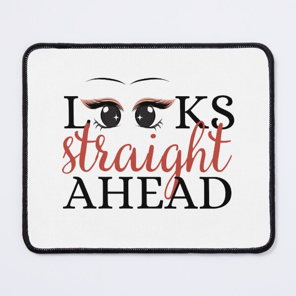 Item preview, Looks Straight Ahead designed and sold by SweetAndSpice.