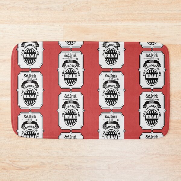 Item preview, Eat, Drink and be Merry for tomorrow we Braai designed and sold by CheriGurl.