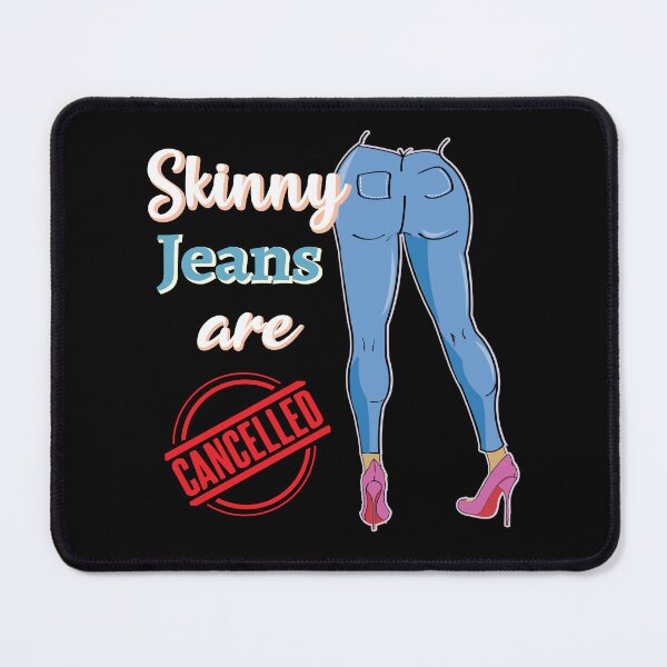 Item preview, Skinny jeans are cancelled Social Media Trend Funny Design designed and sold by alltheprints.