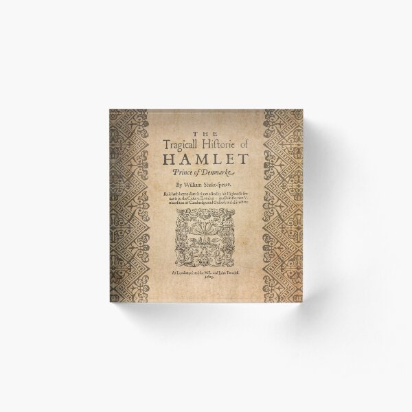 Shakespeare, Hamlet 1603 Acrylic Block