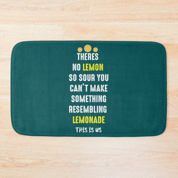 Item preview, theres No Lemon  So Sour You Can_amp_t Make Something Lemonade This Is Us designed and sold by ApparelSpritz.