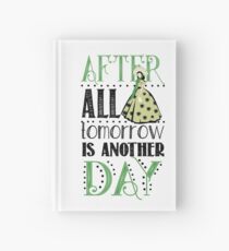 After All Tomorrow Is Another Day Hardcover Journal