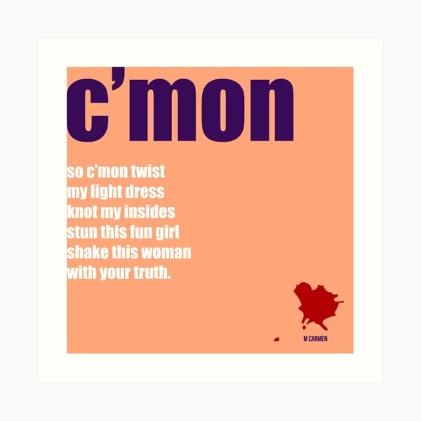 c'mon Art Print