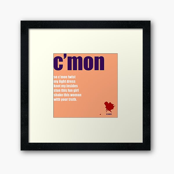 c'mon Framed Art Print