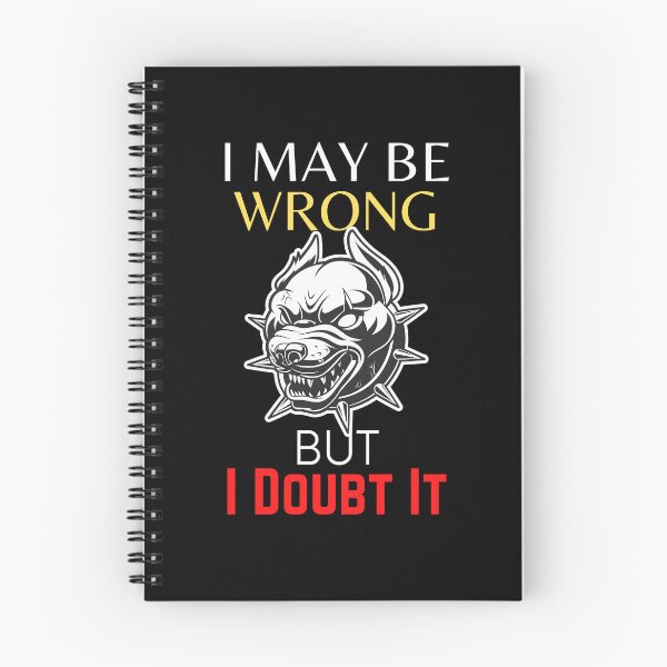 Item preview, I May Be Wrong But I Doubt It - Dog Lovers designed and sold by theredsharp.