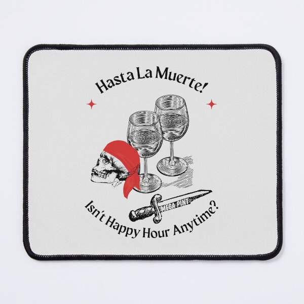 Item preview, Hasta La Muerte Happy Hour designed and sold by Jhoane.