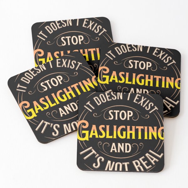 Item preview, Gaslighting doesnt exist and its not real designed and sold by javakufi88.