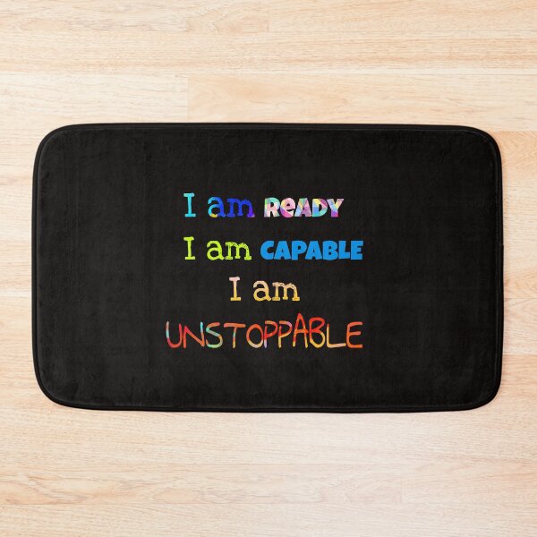 Item preview, I AM READY I AM CAPABLE I AM UNSTOPPABLE designed and sold by tintingouw.