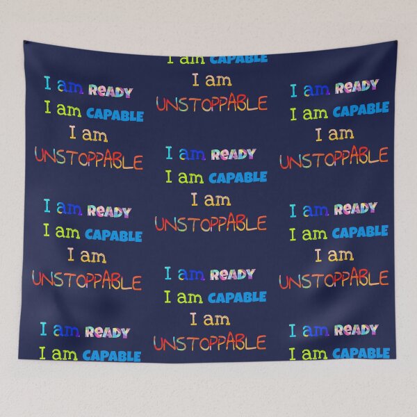 Item preview, I AM READY I AM CAPABLE I AM UNSTOPPABLE designed and sold by tintingouw.