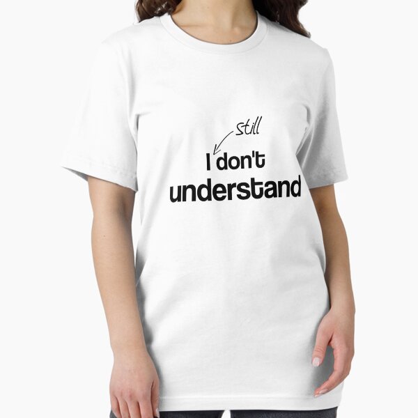 "I STILL don't understand" - John Watson Essential T-Shirt