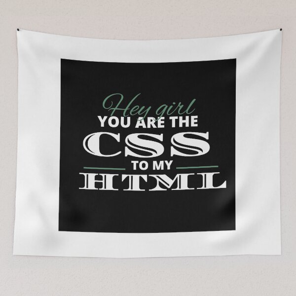 Item preview, HEY GIRL YOU ARE THE CSS TO MY HTML designed and sold by picky pickers.