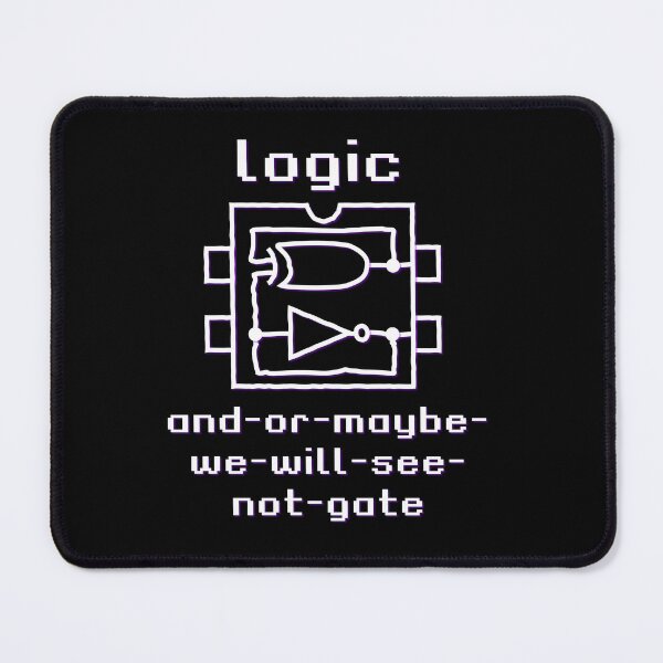 Item preview, Funny fun logic logic gates with boolean functions and-or-maybe-we-will-see-not-gate | bright design in English designed and sold by sopfanna.