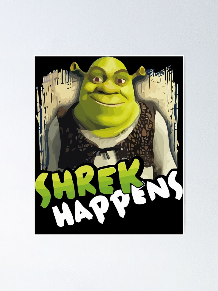 Lover Ts Sexy Shrek Shrek Meme Face Shrek Wazowski T For Her Poster For Sale By 