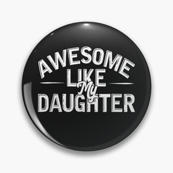 Artikelvorschau, AWESOME LIKE MY DAUGHTER Funny Dad Joke Father Day T-Shirt entworfen und verkauft von Bobby-Bancel.