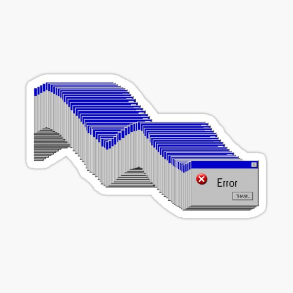 Error; Thank. - Windows Error Message Sticker Sticker
