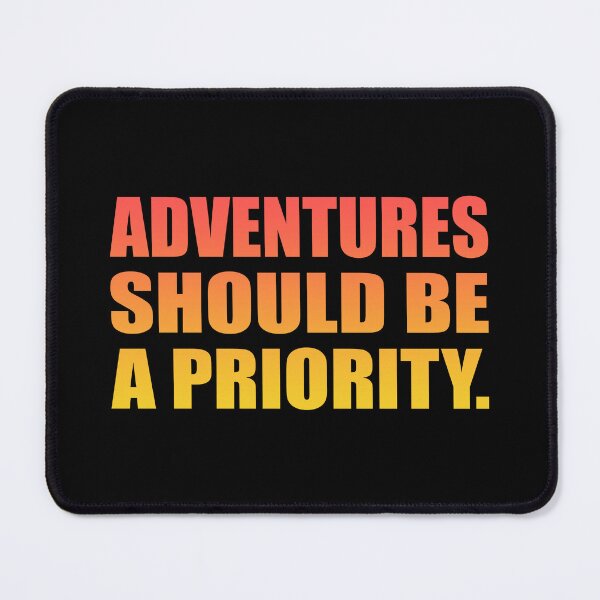 Item preview, Adventures should be a priority. designed and sold by Colorfulandfun.