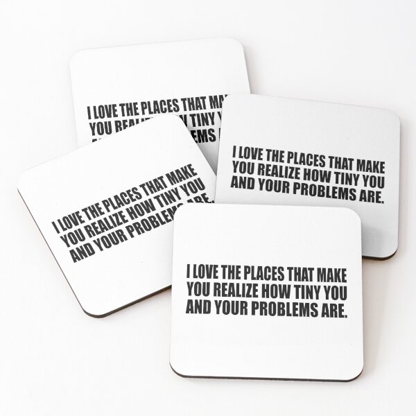 Item preview, I love the places that make you realize how tiny you and your problems are designed and sold by Colorfulandfun.